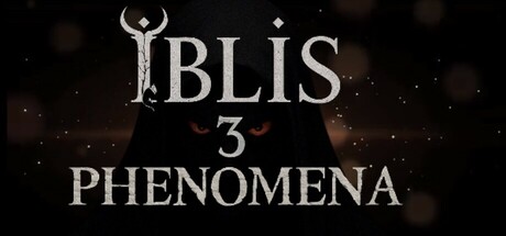 恶魔3：异象/Iblis3.Phenomena v1.0.0