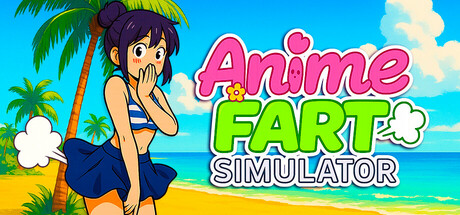 海滩冒险：放屁模拟器/Anime Fart Simulator