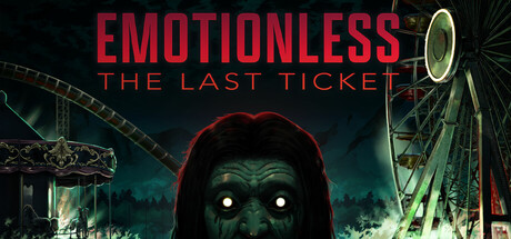 无感：最后门票/EMOTIONLESS TheLast Ticket v2025.10.7